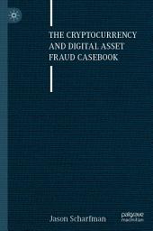 Icon image The Cryptocurrency and Digital Asset Fraud Casebook