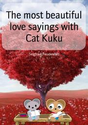 Icon image The most beautiful love sayings with Cat Kuku: I love you - Love of my life