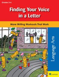 Icon image Finding Your Voice in a Letter: More Writing Workouts That Work