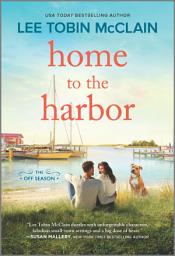 Icon image Home to the Harbor: A Novel