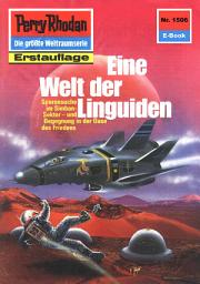 Icon image Perry Rhodan 1506: Eine Welt der Linguiden: Perry Rhodan-Zyklus "Die Linguiden"