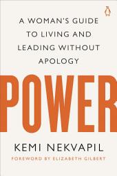 Icon image Power: A Woman's Guide to Living and Leading Without Apology