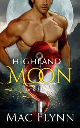 Icon image Highland Moon #2 (Scottish Werewolf Shifter Romance)