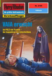 Icon image Perry Rhodan 2195: VAIA erwacht: Perry Rhodan-Zyklus "Das Reich Tradom"