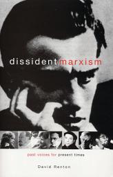 Icon image Dissident Marxism: Past Voices for Present Times