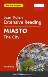 Icon image Polish Extensive Reading: THE CITY: Level 1