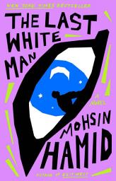 Icon image The Last White Man: A Novel