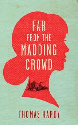 Icon image Far From the Madding Crowd