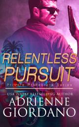 Icon image Relentless Pursuit: A Romantic Suspense Series