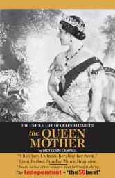 Icon image The Untold Story of Queen Elizabeth, Queen Mother