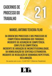 Icon image Cadernos de Processo do Trabalho | Volume 21: Incidentes de Assunção de Competência e de Resolução de Demandas Repetitivas