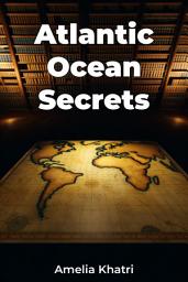Icon image Atlantic Ocean Secrets