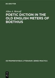 Icon image Poetic diction in the Old English meters of Boethius