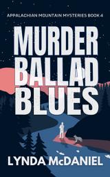 Icon image Murder Ballad Blues: A Mystery Novel
