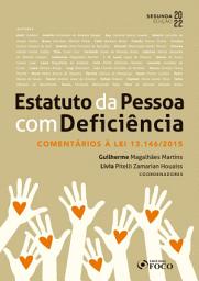 Icon image Estatuto da Pessoa com Deficiência: Comentários à Lei 13.146/2015, Edição 2