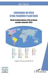 Icon image Chronique du vécu d'une pandémie planétaire: Récits d'universitaires, d'Est en Ouest, premier semestre 2020