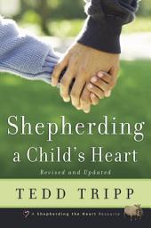 Icon image Shepherding a Child’s Heart