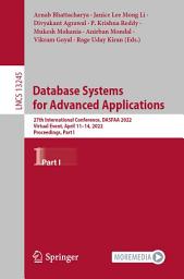 Icon image Database Systems for Advanced Applications: 27th International Conference, DASFAA 2022, Virtual Event, April 11–14, 2022, Proceedings, Part I
