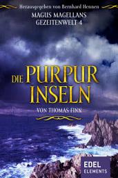 Icon image Die Purpurinseln: Magus Magellans Gezeitenwelt – 4 –