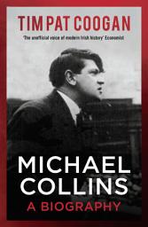 Icon image Michael Collins: A Biography