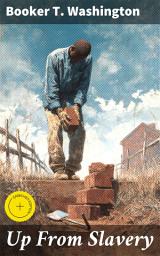 Icon image Up From Slavery: Enriched edition. Autobiography