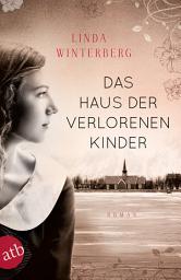 Icon image Das Haus der verlorenen Kinder: Roman, Ausgabe 2