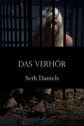Icon image Das Verhör: Eine BDSM Fantasie