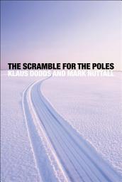 Icon image The Scramble for the Poles: The Geopolitics of the Arctic and Antarctic