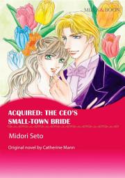 Icon image ACQUIRED: THE CEO'S SMALL-TOWN BRIDE: Mills & Boon Comics
