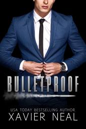Icon image Bulletproof: A Forbidden Romantic Suspense Standalone Novel