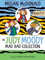 Icon image Judy Moody: The Mad Rad Collection: Books 7-9