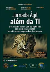 Icon image Jornada Ágil além da TI: desmistificando o uso da agilidade por meio de exemplos em diferentes segmentos de mercado