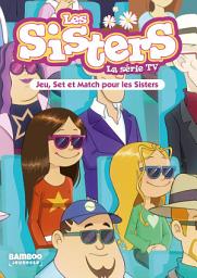 Icon image Les Sisters - La Série TV - Poche - tome 42: Jeu, set et match pour les Sisters