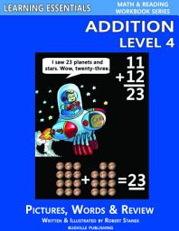 Icon image Addition Level 4: Pictures, Words & Review (A Fast and Easy Way to Learn Math Facts)