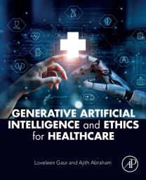 Icon image Generative Artificial Intelligence and Ethics for Healthcare