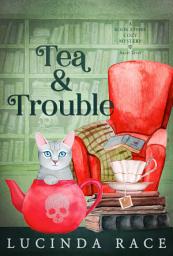 Icon image Tea & Trouble: A Paranormal Witch Cozy Mystery