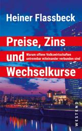 Icon image Preise, Zins und Wechselkurse: Warum offene Volkswirtschaften untrennbar miteinander verbunden sind