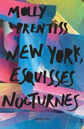 Icon image New York esquisses nocturnes