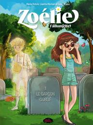 Icon image BD Zoélie l'allumette: Le garçon oublié