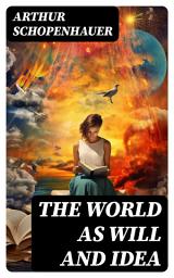 Icon image The World as Will and Idea