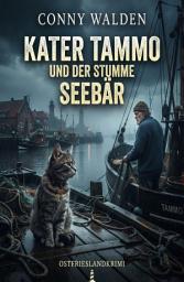 Icon image Kater Tammo und der stumme Seebär: Ostfrieslandkrimi
