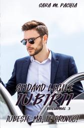 Icon image Sfidând legile iubirii, Vol. 3, Iubește-mă, te provoc!