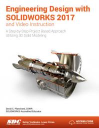 Icon image Engineering Design with SOLIDWORKS 2017 and Video Instruction