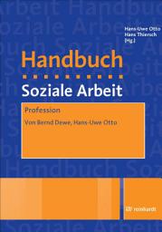 Icon image Profession: Ein Beitrag aus dem Handbuch Soziale Arbeit, 4./5. Auflage