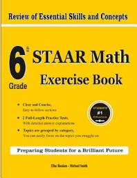 Icon image 6th Grade STAAR Math Exercise Book: Review of Essential Skills and Concepts With 2 STAAR Math Practice Tests