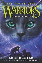 Icon image Warriors: The Broken Code #3: Veil of Shadows
