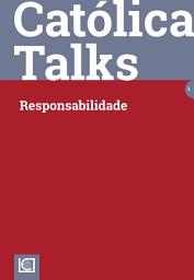 Icon image Católica Talks. Responsabilidade