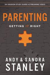 Icon image Parenting Bible Study Guide plus Streaming Video: Getting It Right