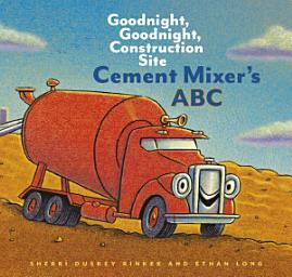 Icon image Cement Mixer's ABC: Goodnight, Goodnight, Construction Site