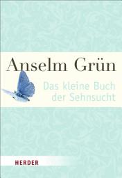 Icon image Das kleine Buch der Sehnsucht